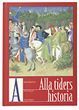 Alla tiders historia : A : grundbok för gymnasiets A-kurs (Hardcover)