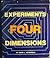 Experiments in Four Dimensions