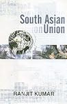 South Asian Union. Problems, Possibilities and Prospects