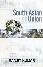 South Asian Union. Problems, Possibilities and Prospects