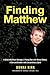 Finding Matthew by Donna Kirk Finding Matthew by Donna Kirk