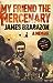 My Friend the Mercenary by James Brabazon