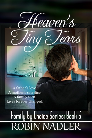 Heaven's Tiny Tears (Family by Choice, #6)