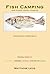 Fish Camping and Other Trav...