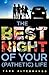 The Best Night of Your (Pat...