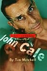 Sedition and Alchemy: A Biography of John Cale