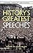History's Greatest Speeches by James Daley