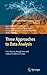 Three Approaches to Data Analysis: Test Theory, Rough Sets and Logical Analysis of Data (Intelligent Systems Reference Library, 41)
