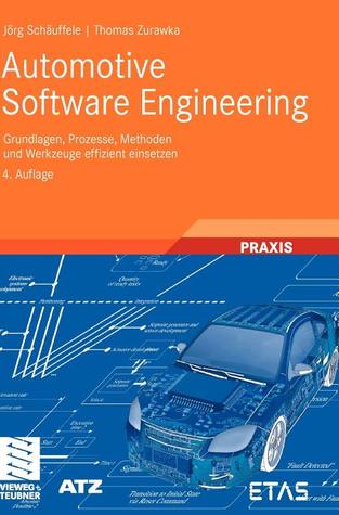 Automotive Software Engineering: Grundlagen, Prozesse, Methoden und Werkzeuge effizient einsetzen (ATZ/MTZ-Fachbuch) (German Edition)