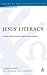 Jesus' Literacy: Scribal Cu...