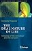 The Dual Nature of Life: Interplay of the Individual and the Genome (The Frontiers Collection)