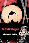 An Owl's Whisper