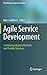Agile Service Development: Combining Adaptive Methods and Flexible Solutions (The Enterprise Engineering Series)