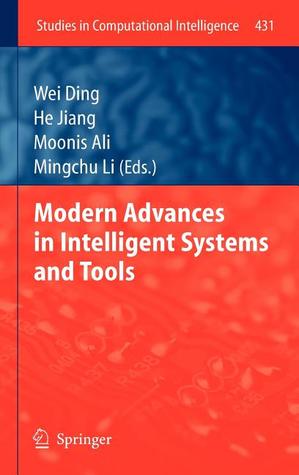 Modern Advances in Intelligent Systems and Tools (Studies in Computational Intelligence, 431)