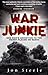 War Junkie: One Man's Addic...