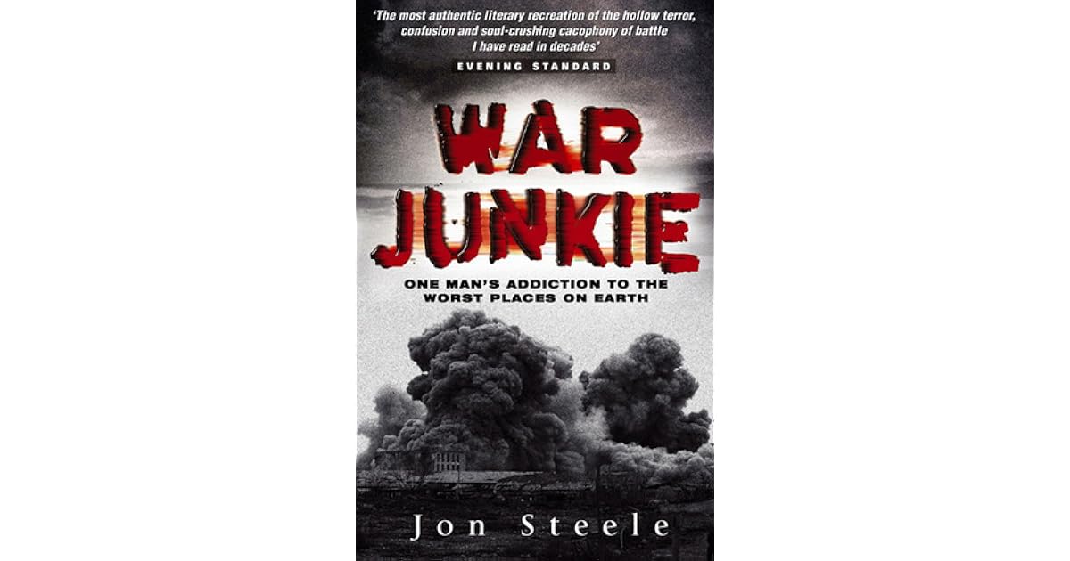 War Junkie by Jon Steele