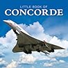 Little Book of Concorde by David Curnock