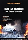 Rafiq Hariri and the Fate of Lebanon by Marwan Iskandar