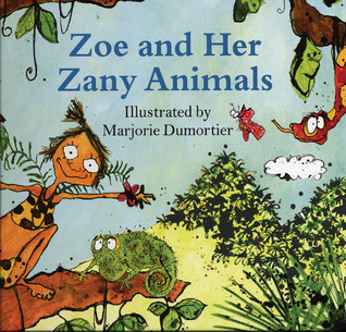 Zoe And Her Zany Animals