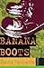 Banana Boots by David Fennario