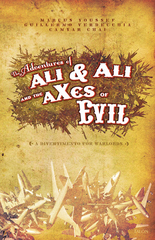 Adventures of Ali & Ali and the aXes of Evil: A Divertimento for Warlords