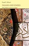 Imams and Emirs by Fuad I. Khuri