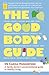 The Good Body Guide