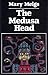 The Medusa Head
