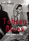 Tehran Blues: Youth Culture in Iran