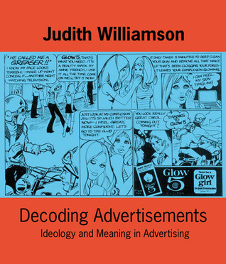 Decoding Advertisements: Ideology and Meaning in Advertising (Paperback)