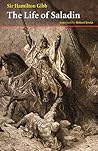 The Life of Saladin: From the Works of 'Imad ad-Din and Baha' ad-Din (Saqi Essentials)