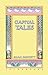 Capital Tales by Brian Fawcett
