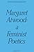 Margaret Atwood: A Feminist...