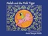 Nalah and the Pink Tiger by Anne Sawyer-Aitch