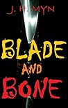 Blade and Bone (The Hybreeds, #1)