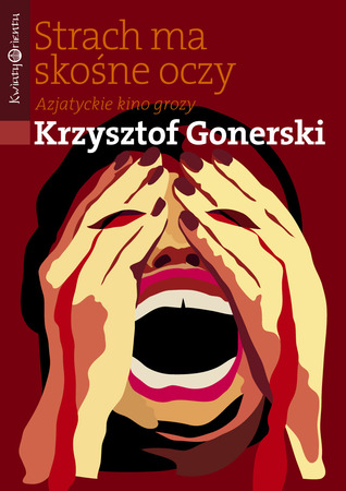 Strach ma skośne oczy. Azjatyckie kino grozy.
