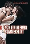 Nur ein kleiner Sommerflirt by Simone Elkeles