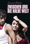 Zwischen uns die halbe Welt by Simone Elkeles