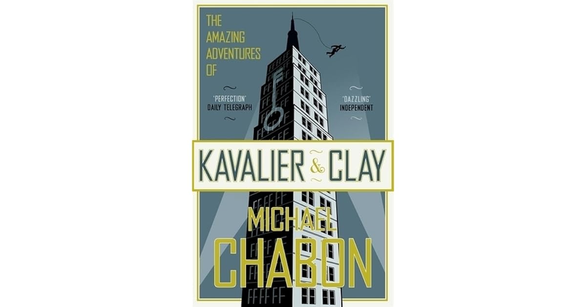 The Amazing Adventures of Kavalier & Clay by Michael Chabon