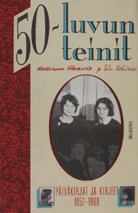 50-luvun teinit: Päiväkirjat ja kirjeet 1957-1960