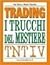 Trading i trucchi del mesti...