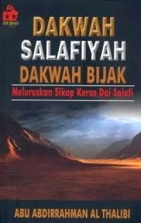 Dakwah Salafiyah Dakwah Bijak: Meluruskan Sikap Keras Dai Salafi