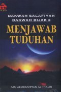 Dakwah Salafiyah Dakwah Bijak #2: Menjawab Tuduhan