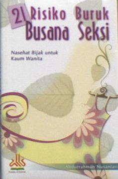 21 Risiko Buruk Busana Seksi Nasehat Bijak untuk Kaum Wanita