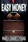 Easy Money by Pamela Samuels Young