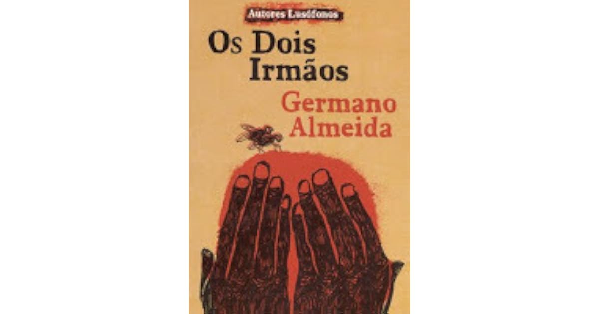 Os Dois Irmãos Germano Almeida Resumo