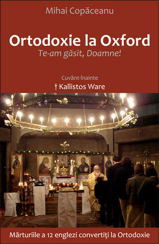 Ortodoxie la Oxford: Te-am găsit, Doamne!