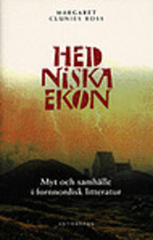 Hedniska ekon : myt och samhälle i fornnordisk litteratur (Paperback)