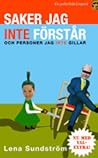 Saker jag inte fö...