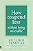 How to Spend Less Without B...